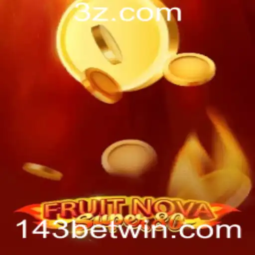 Descubra o Fascinante Mundo de FruitNovaSuper80 com 143bet